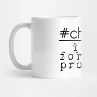 #change is a forever process Mug